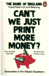 Can't We Just Print More Money? - The Bank of England, Jack Meaning (ISBN: 9781847943392)