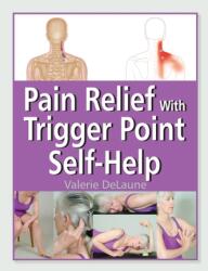 Ameliorarea durerii prin auto-ajutor pentru puncte trigger (ISBN: 9781583944004)