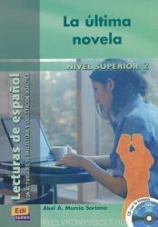 Abel A Murcia Soriano: La última novela con CD- Lecturas de espanol Nivel superior 2 (ISBN: 9788495986603)
