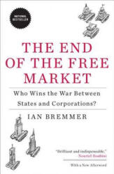 End Of The Free Market - Ian Bremmer (ISBN: 9781591844402)