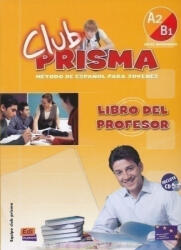Club Prisma Intermedio A2/B1 Libro del profesor + CD - Ana Romero (ISBN: 9788498480207)