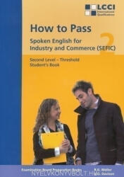 Mellor - Davison: How to Pass Spoken English for Industry and Commerce (SEFIC) Threshold level Student's Book (ISBN: 9783922514343)