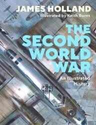 Al Doilea Război Mondial: O istorie ilustrată (ISBN: 9780241601327)