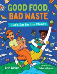 Good Food, Bad Waste (ISBN: 9781459830912)