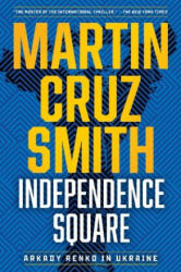 Independence Square - MARTIN CRUZ SMITH (ISBN: 9781398510432)