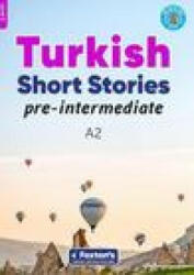 Pre-Intermediate Turkish Short Stories - Based on a comprehensive grammar and vocabulary framework (CEFR A2) - with quizzes , full answer key and onli - Yusuf Buz, Umit Can Umut (ISBN: 9781839250569)