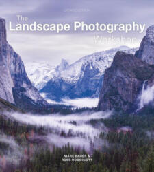Landscape Photography Workshop - Ross Hoddinott, Mark Bauer (ISBN: 9781781454664)