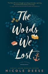 Words We Lost - Nicole Deese (ISBN: 9780764241185)