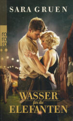 Sara Gruen: Sara Gruen: Wasser für die Elefanten (ISBN: 9783499256028)