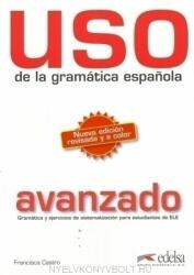 Uso de la gramática espaňola avanzado - Francisca Castro (ISBN: 9788477117148)
