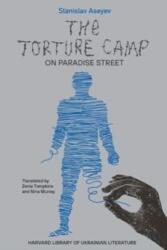 The Torture Camp on Paradise Street (ISBN: 9780674291089)