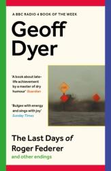 The Last Days of Roger Federer (ISBN: 9781838855772)