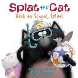 Splat the Cat: Back to School, Splat! - Rob Scotton, Charles Grosvenor (ISBN: 9780061978517)
