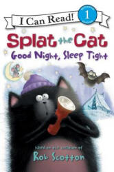 Splat the Cat: Good Night, Sleep Tight - Rob Scotton, Natalie Engel, Robert Eberz (ISBN: 9780061978555)