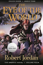 The Eye of the World: The Graphic Novel, Volume Four - Chuck Dixon, Andie Tong (ISBN: 9781250901682)