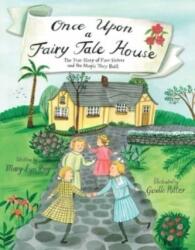 Once Upon a Fairy Tale House (ISBN: 9781481479820)