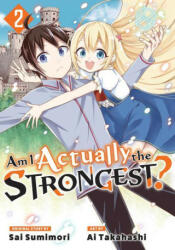 Am I Actually the Strongest? 2 (Manga) - Sai Sumimori (ISBN: 9781646517718)