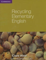 Clare West: Recycling Elementary English (ISBN: 9780521140782)