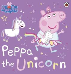 Peppa Pig: Peppa the Unicorn (ISBN: 9780241607121)