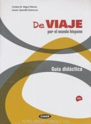Cristína M. Alegre Palazón - Leonor Quarello Demarcos: De Viaje por el mundo hispano Guía didáctica + DVD (ISBN: 9788853011237)