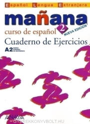 Isabel López Barberá, Paz Bartolomé Alonso, Pilar Alzugaray Zaragüeta, Ana Isabel Blanco Gadanón: Manana 2 Curso de espanol Nueva edición A2 Cuaderno de Ejercicios (ISBN: 9788466754729)