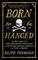 Born to Be Hanged (ISBN: 9780316703635)