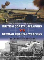 British Coastal Weapons vs German Coastal Weapons - Adam Hook (ISBN: 9781472849779)