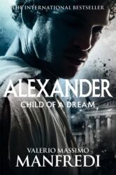Child of a Dream - Valerio Massimo Manfredi (ISBN: 9781509853519)