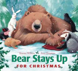 Bear Stays Up for Christmas - Karma Wilson (ISBN: 9781442427907)