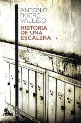 HISTORIA DE UNA ESCALERA - Antonio Buero Vallejo (ISBN: 9788467033281)