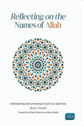 Reflecting on the Names of Allah (ISBN: 9781915851017)