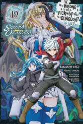 Is It Wrong to Try to Pick Up Girls in a Dungeon? On the Side: Sword Oratoria, Vol. 19 (manga) - Omori, Yagi (ISBN: 9781975361297)