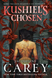 Kushiel's Chosen - Jacqueline Carey (ISBN: 9781250213082)