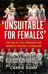 Unsuitable for Females' - Carrie Dunn (ISBN: 9781913759094)