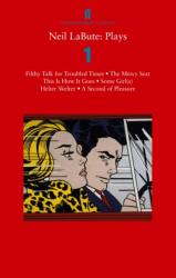 Neil LaBute: Plays 1 (ISBN: 9780571307852)
