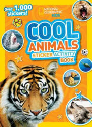 National Geographic Kids Cool Animals Sticker Activity Book - National Geographic Society (ISBN: 9781426311130)