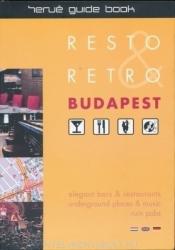 Resto and retro Budapest - Elegant bars & restaurants, underground places & music ruin pubs (ISBN: 9789638878335)