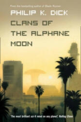 Clans of the Alphane Moon - Philip K. Dick (ISBN: 9780006482482)