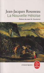 La Nouvelle Heloise - Jean Jacques Rousseau, Jean Marie Goulemot (ISBN: 9782253161097)