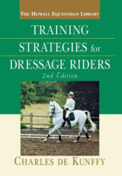 Training Strategies for Dressage Riders - Charles De Kunffy (ISBN: 9780764526374)