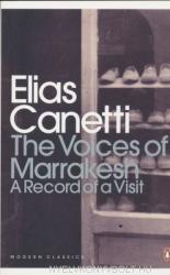 Voices of Marrakesh: A Record of a Visit - Elias Canetti (ISBN: 9780141195629)