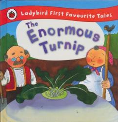 The Enormous Turnip - Ladybird First Favourite Tales (ISBN: 9781409309574)