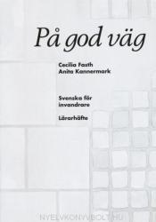 Pa god väg Lärarhäfte - Svenska för invandrare (ISBN: 9789174343588)