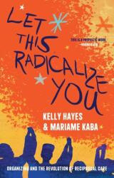 Let This Radicalize You (ISBN: 9781642598278)