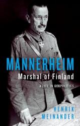 Mannerheim, Marshal of Finland (ISBN: 9781787389373)