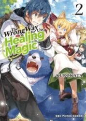 The Wrong Way to Use Healing Magic Volume 2 (ISBN: 9781642732320)