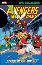Avengers West Coast Epic Collection: California Screaming (ISBN: 9781302951016)
