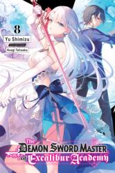 Demon Sword Master of Excalibur Academy, Vol. 8 (ISBN: 9781975348625)