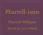 Pharrell-isms - Pharrell Williams, Larry Warsh (ISBN: 9780691244990)