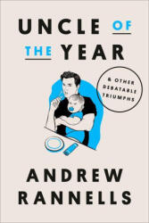 Uncle of the Year: & Other Debatable Triumphs - Rannells, Andrew (ISBN: 9780593443439)